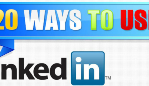 20 Ways to Use Linkedin